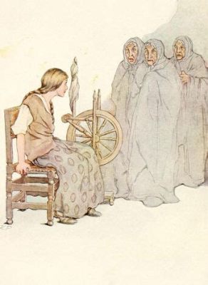 The Three Spinning Women! A Timeless Folk Tale from 6th Century Spain Unveiled